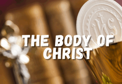 2025 Feast of the Corpus Christi – The Source of Our Nourisment