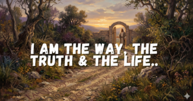 2026 5th Week of Easter – I am The Way, The Truth and the Life