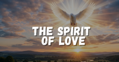 2026 6th Sunday of Easter – The Spirit of Love